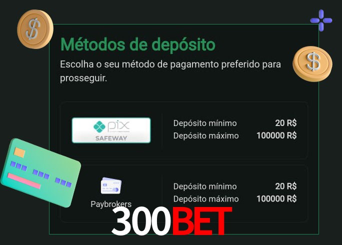 O cassino 300Bet oferece uma grande variedade de métodos de pagamento